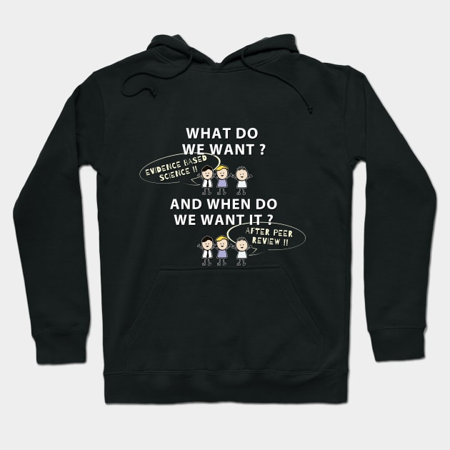 When Do We Want It? After Peer Review! Hoodie by NerdShizzle